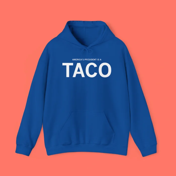 America's President Is A TACO Hoodie