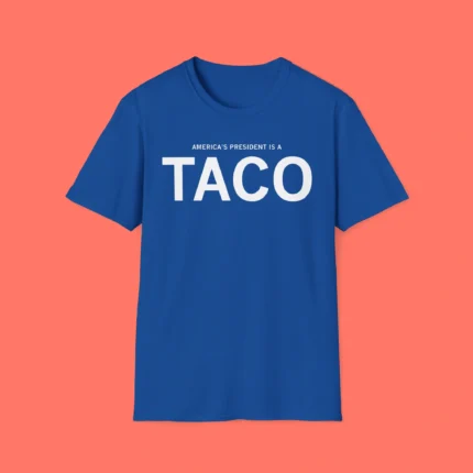 America's President Is A TACO Shirt
