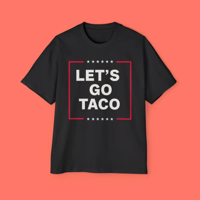 Anti-Trump Let's Go Taco Premium Shirt