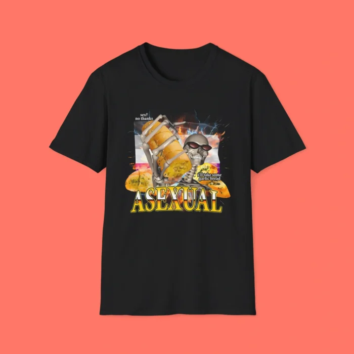 Hardcore Asexual I'll Take Some Garlic Bread Shirt