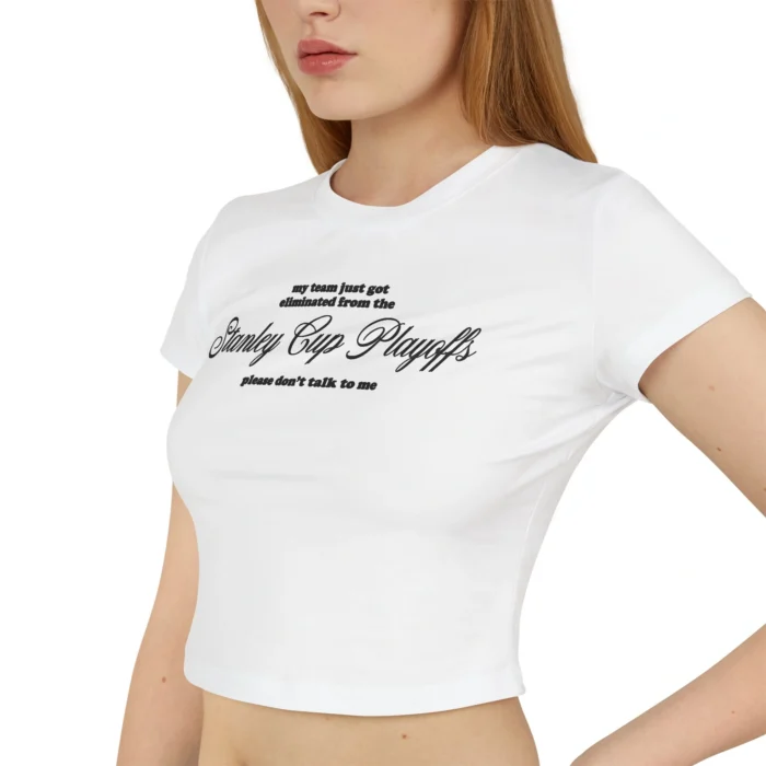 My Team Got Eliminated From The Stanley Cup Playoffs Closeup Baby Tee