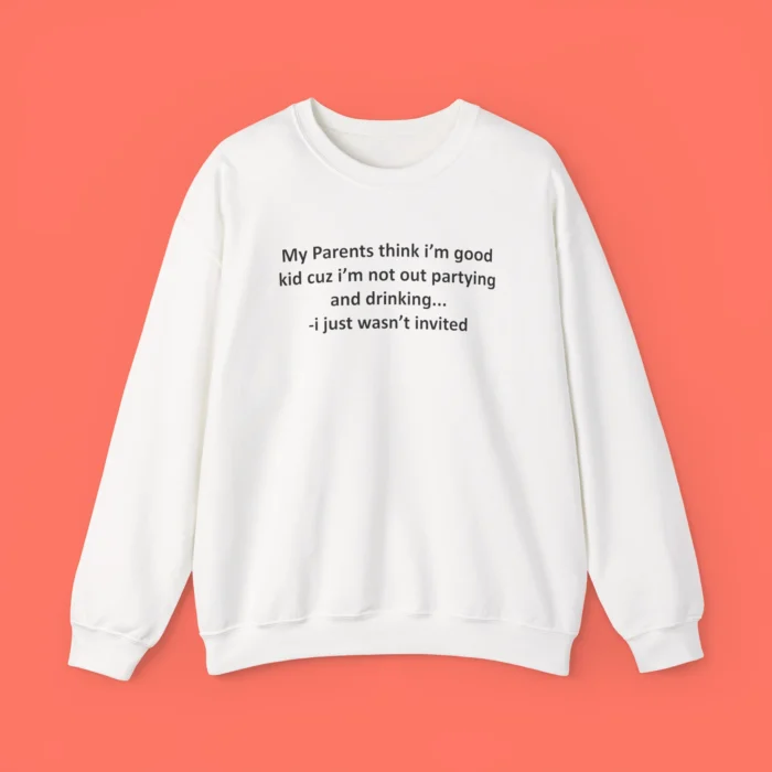 J Just Wasn't Invited Sweatshirt