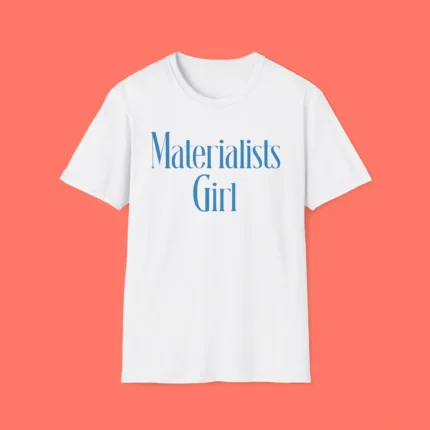 Materialists Girl Pedro Pascal Shirt