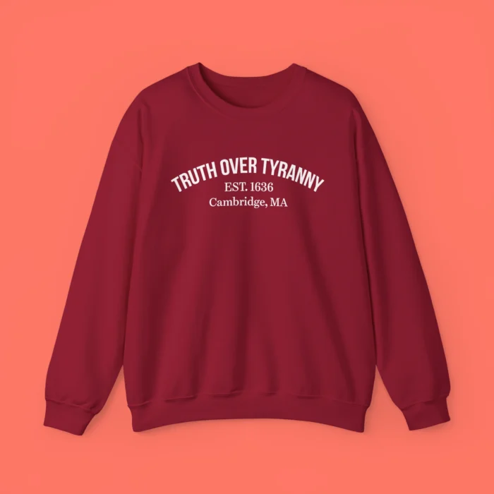 Truth Over Tyranny Est 1636 Cambridge Sweatshirt