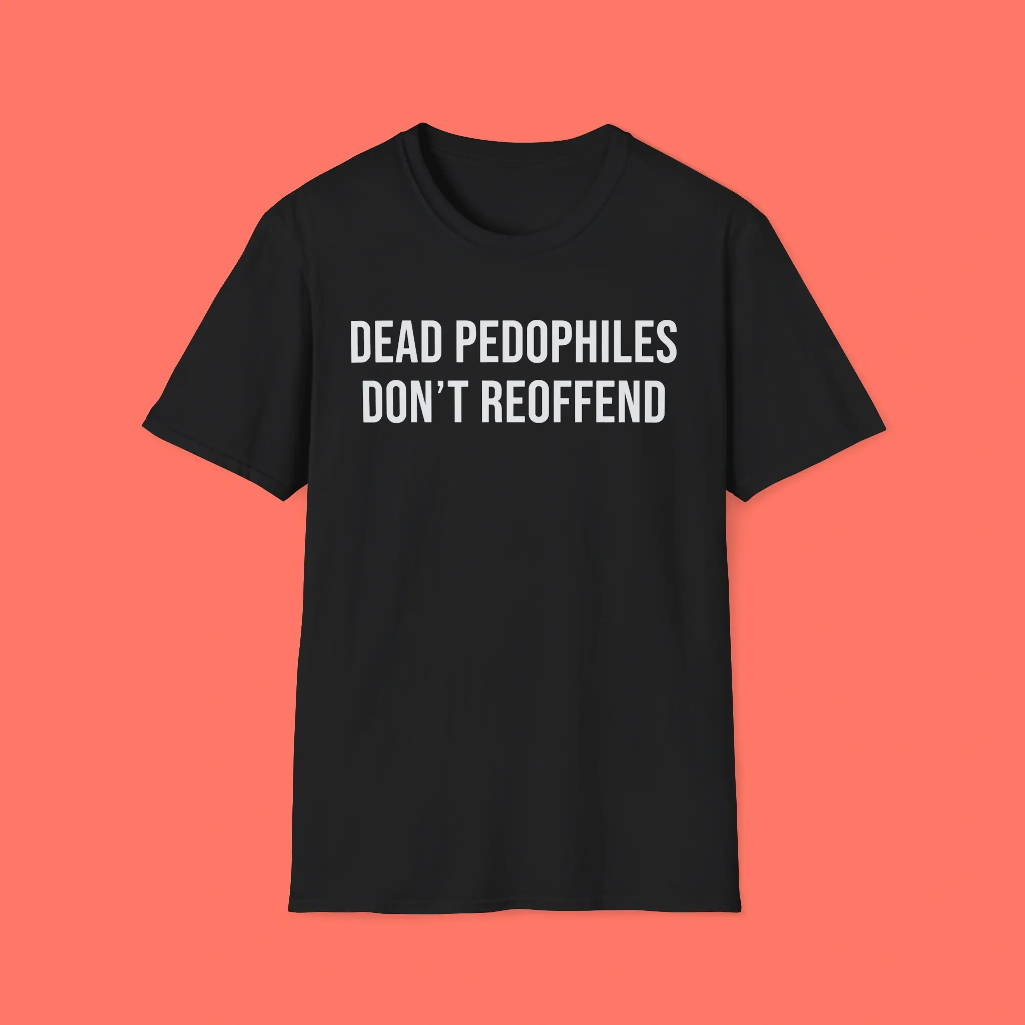 Dead-Pedophiles-Don't-Reoffend-Shirt Dead Pedophiles Don't Reoffend Shirt