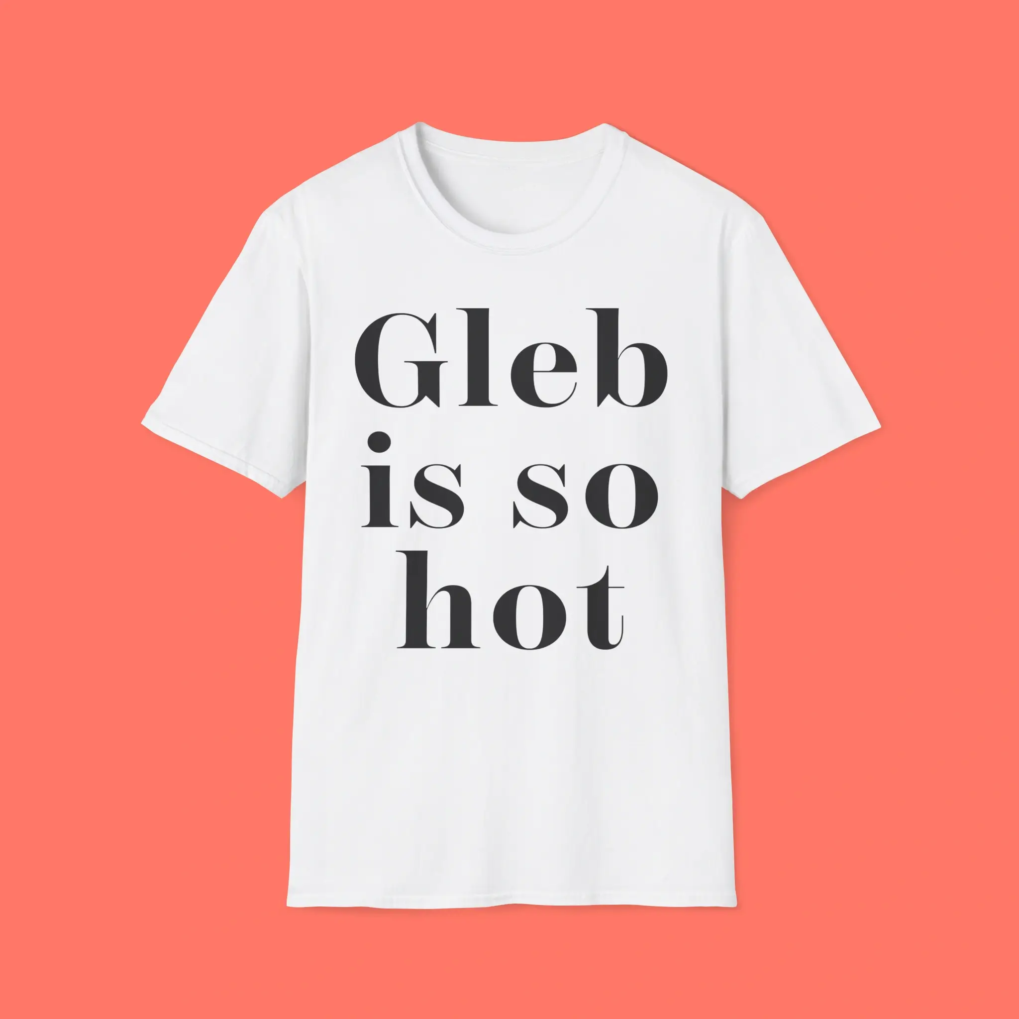 Gleb-Is-So-Hot-Shirt Gleb Is So Hot Shirt