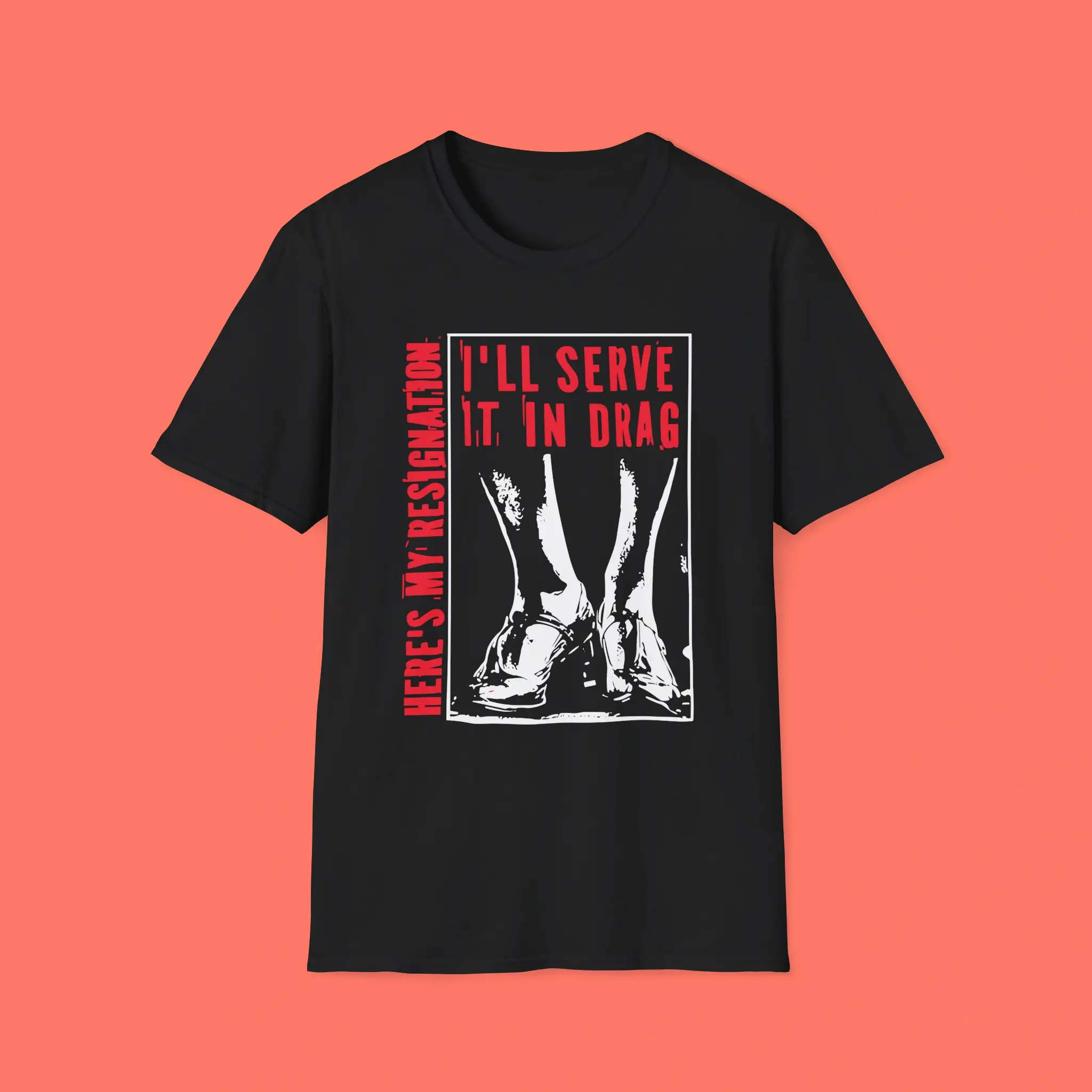 Here's-My-Resignation-I'll-Serve-It-in-Drag-Shirt Here's My Resignation I'll Serve It in Drag Shirt