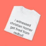 I Witnessed Christian Horner Get Fired From RedBull Folded Shirt