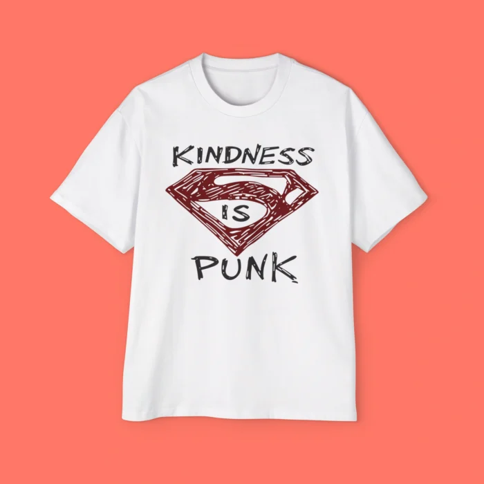 Kindness Is Punk Superman Premium Shirt