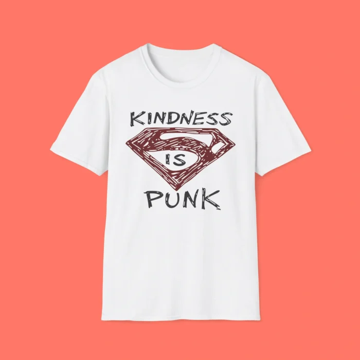 Kindness Is Punk Superman Shirt