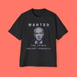 Netanyahu Wanted For Crimes Against Humanity Premium Shirt