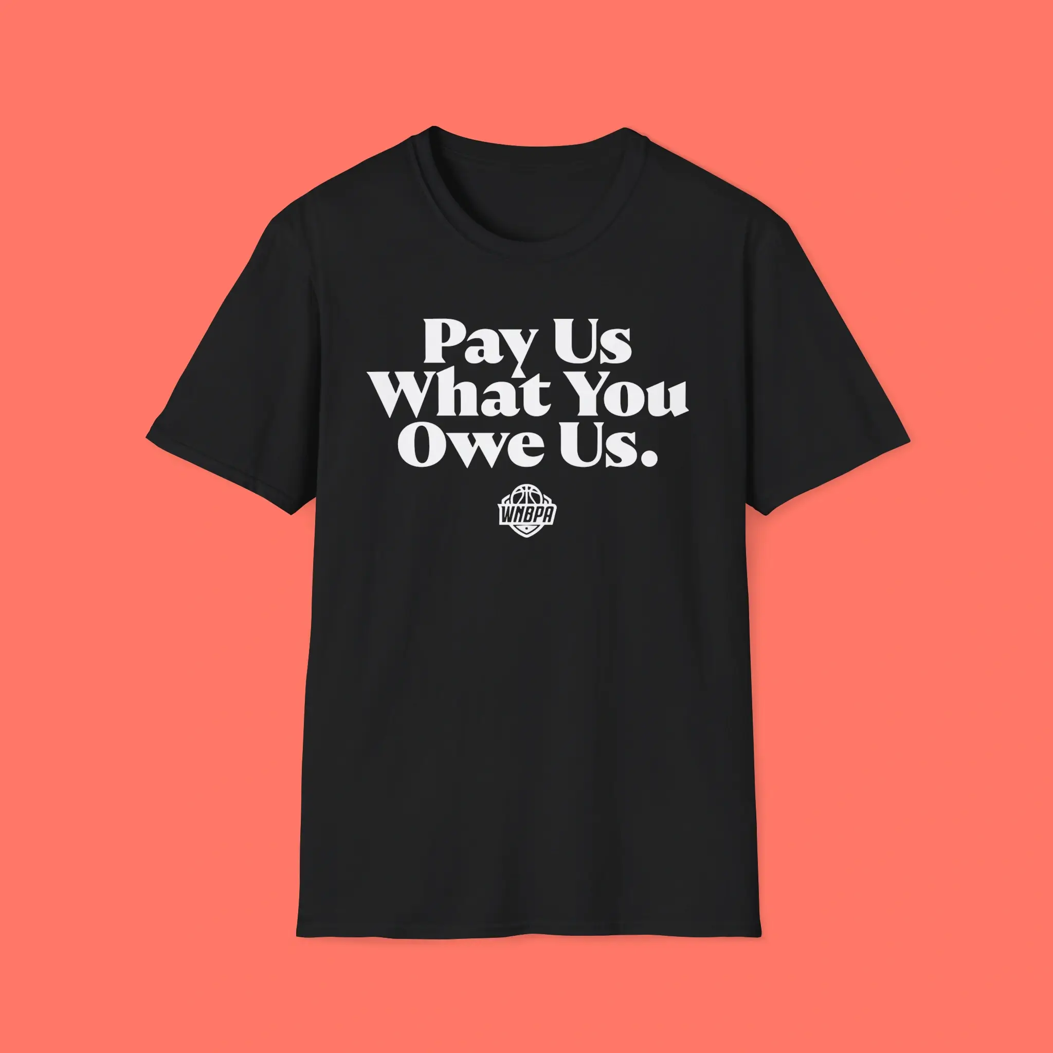 Pay-Us-What-You-Owe-Us-WNBPA-Shirt Pay Us What You Owe Us WNBPA Shirt