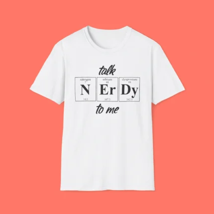 Talk Nerdy To Me Shirt