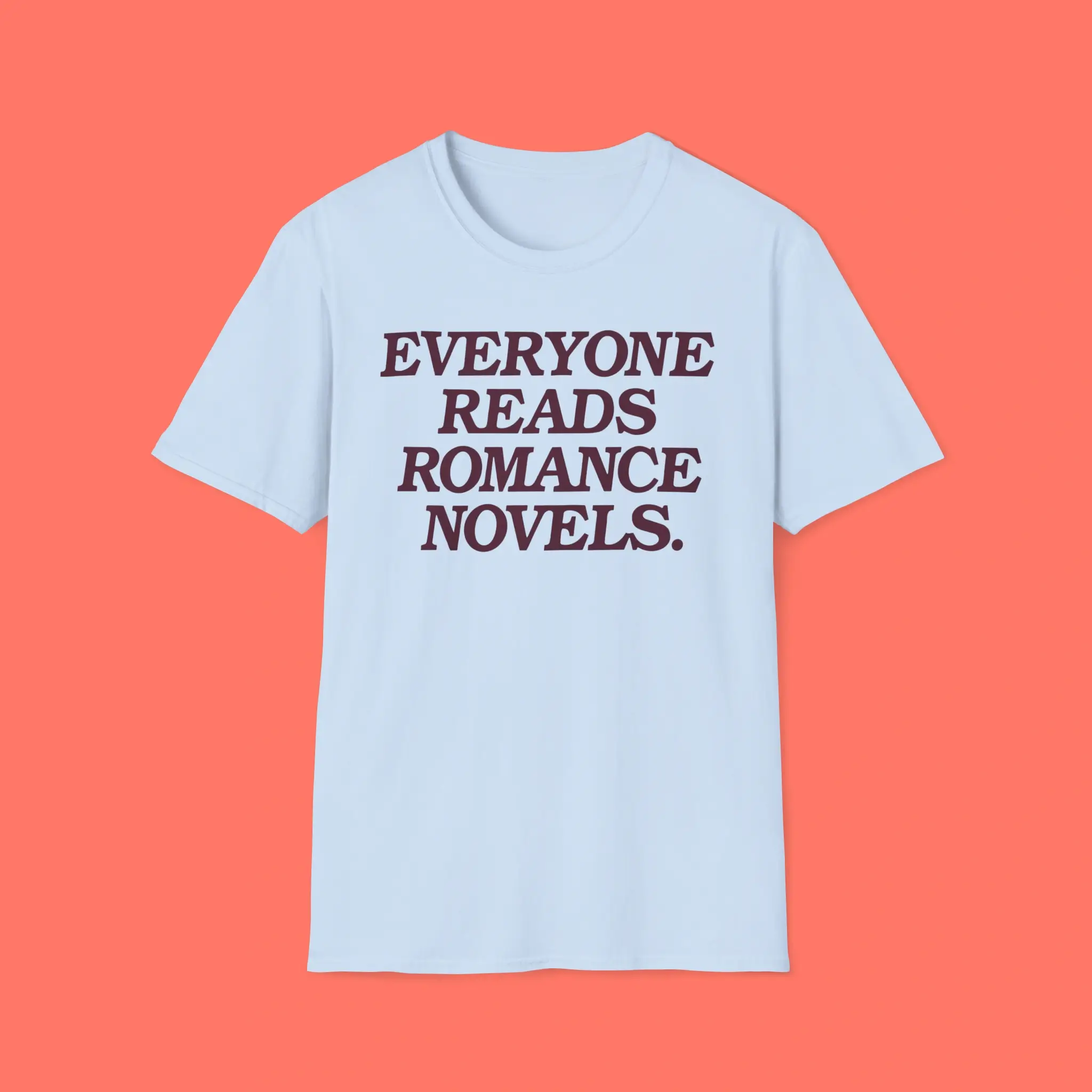 Everyone-Reads-Romance-Novels-Shirt Everyone Reads Romance Novels Shirt