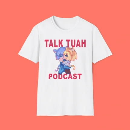 Talk Tuah Podcast Shirt