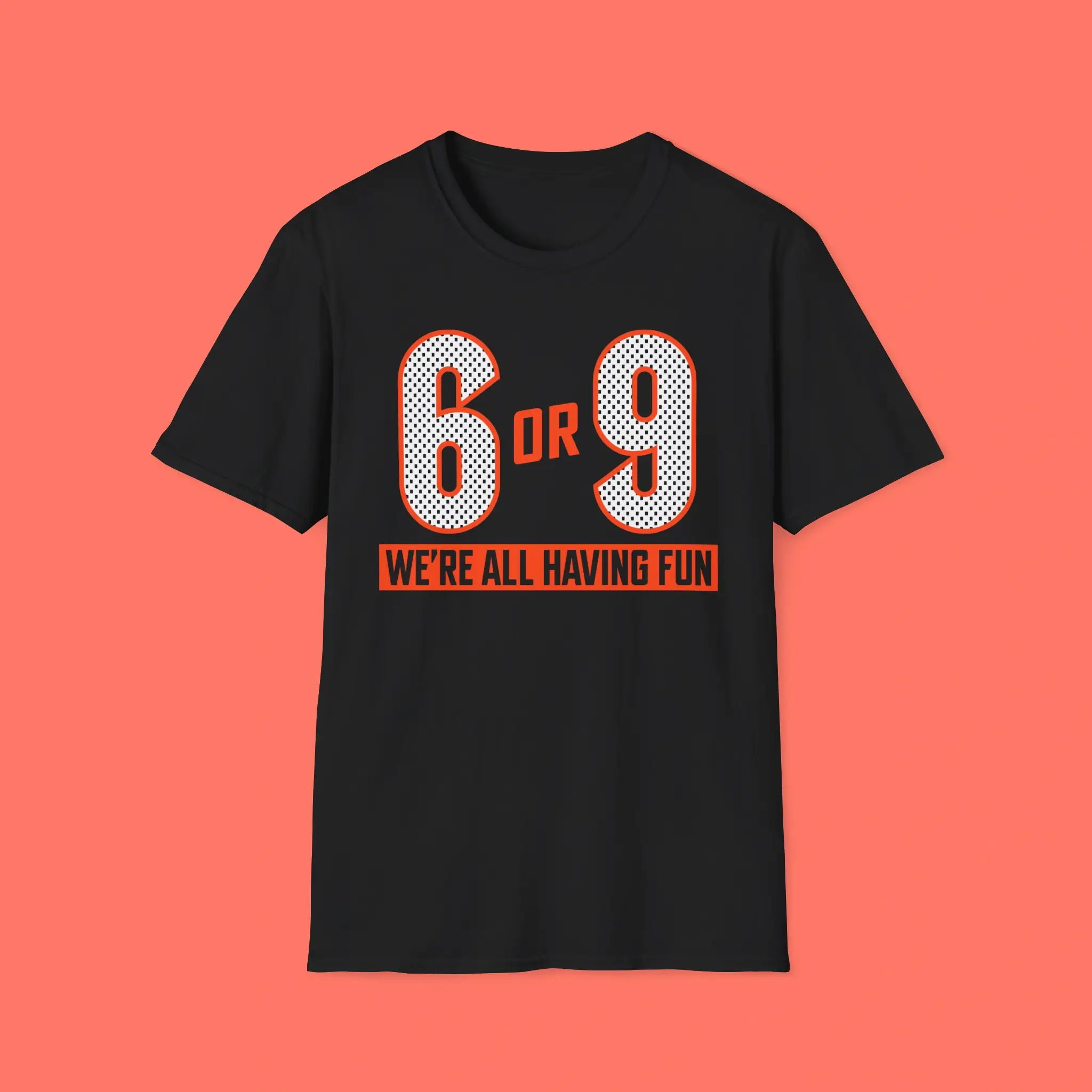 6-Or-9-Were-All-Having-Fun-Shirt 6 Or 9 We’re All Having Fun Shirt