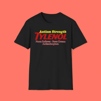 Autism Strength Tylenol Shirt