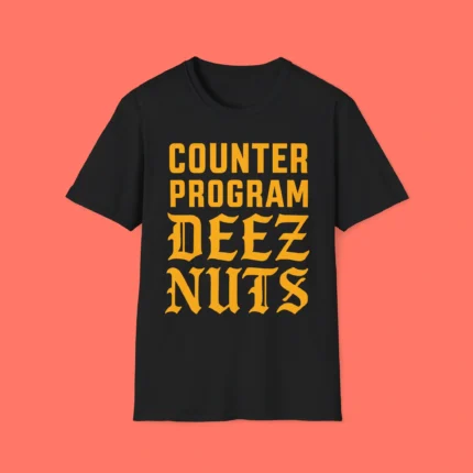 Counter Program Deez Nuts Shirt