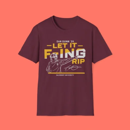 Dan Quinn '34 Let It Fing Rip Salisbury University Shirt