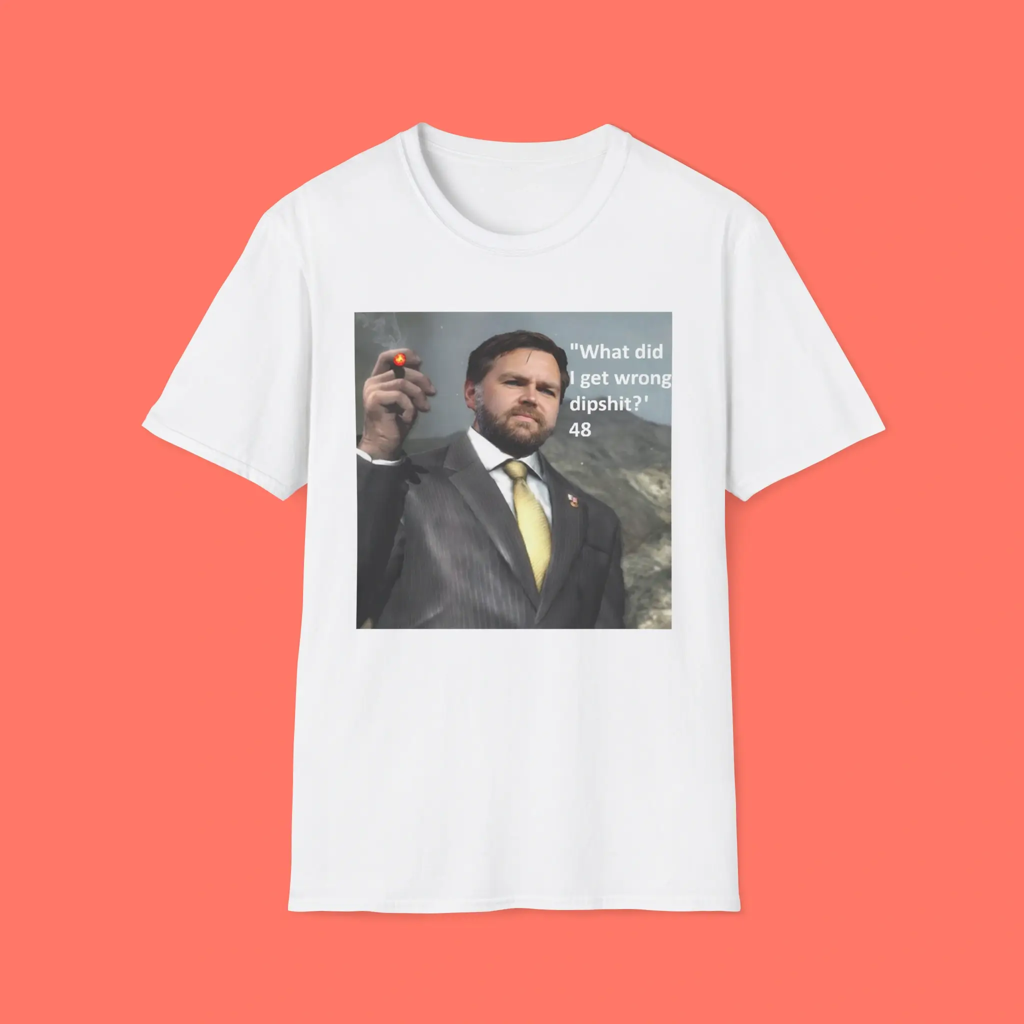 Jd-Vance-What-Did-I-Get-Wrong-Dipshit-48-Shirt Jd Vance What Did I Get Wrong Dipshit 48 Shirt
