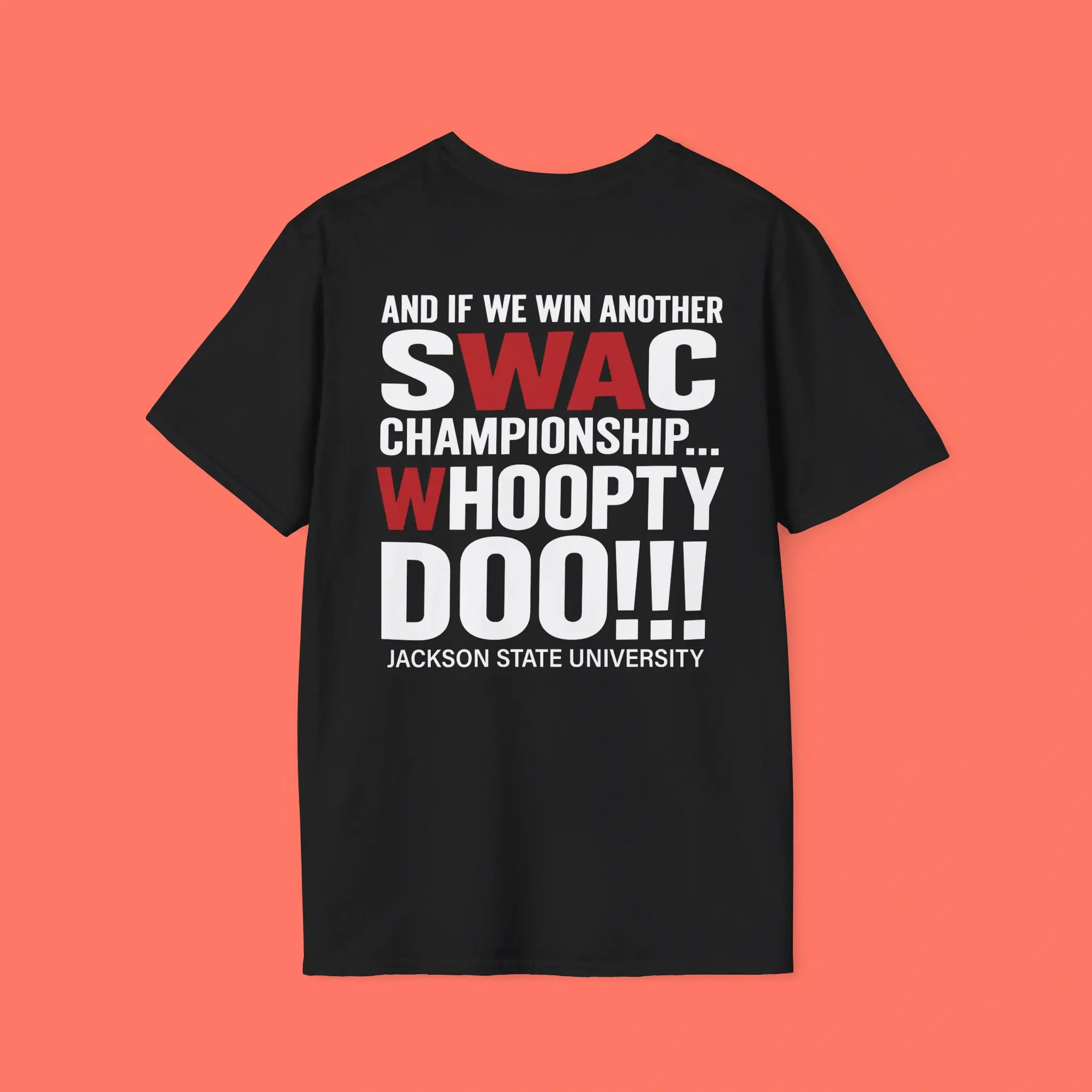 And-if-We-Win-Another-SWAC-Championship-Whoopty-Doo-Jackson-State-University-Shirt And if We Win Another SWAC Championship Whoopty Doo Jackson State University Shirt