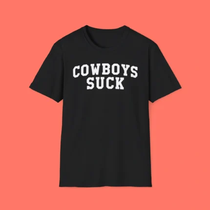Cowboys Suck Shirt