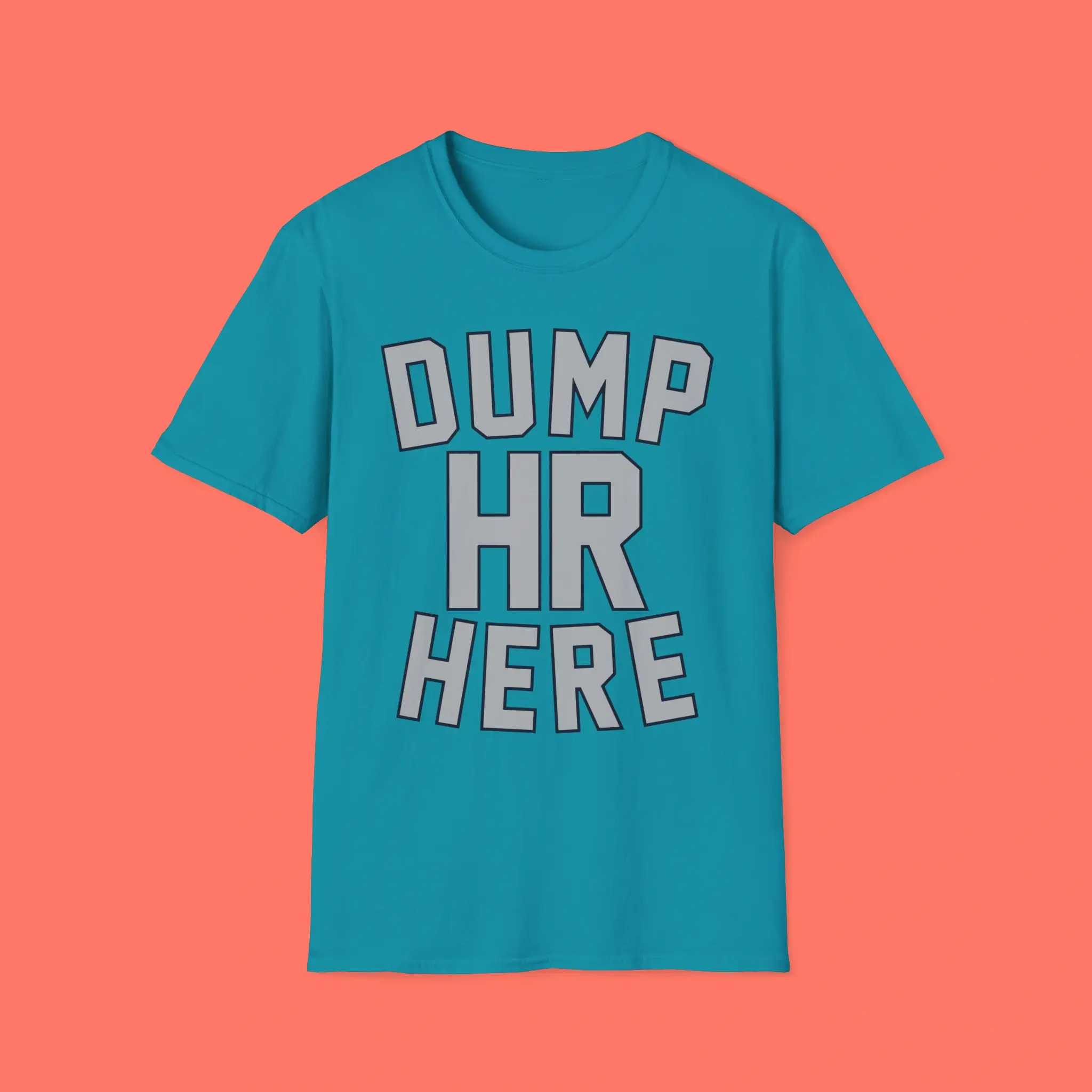 Dump-HR-Here-Shirt Dump HR Here Shirt