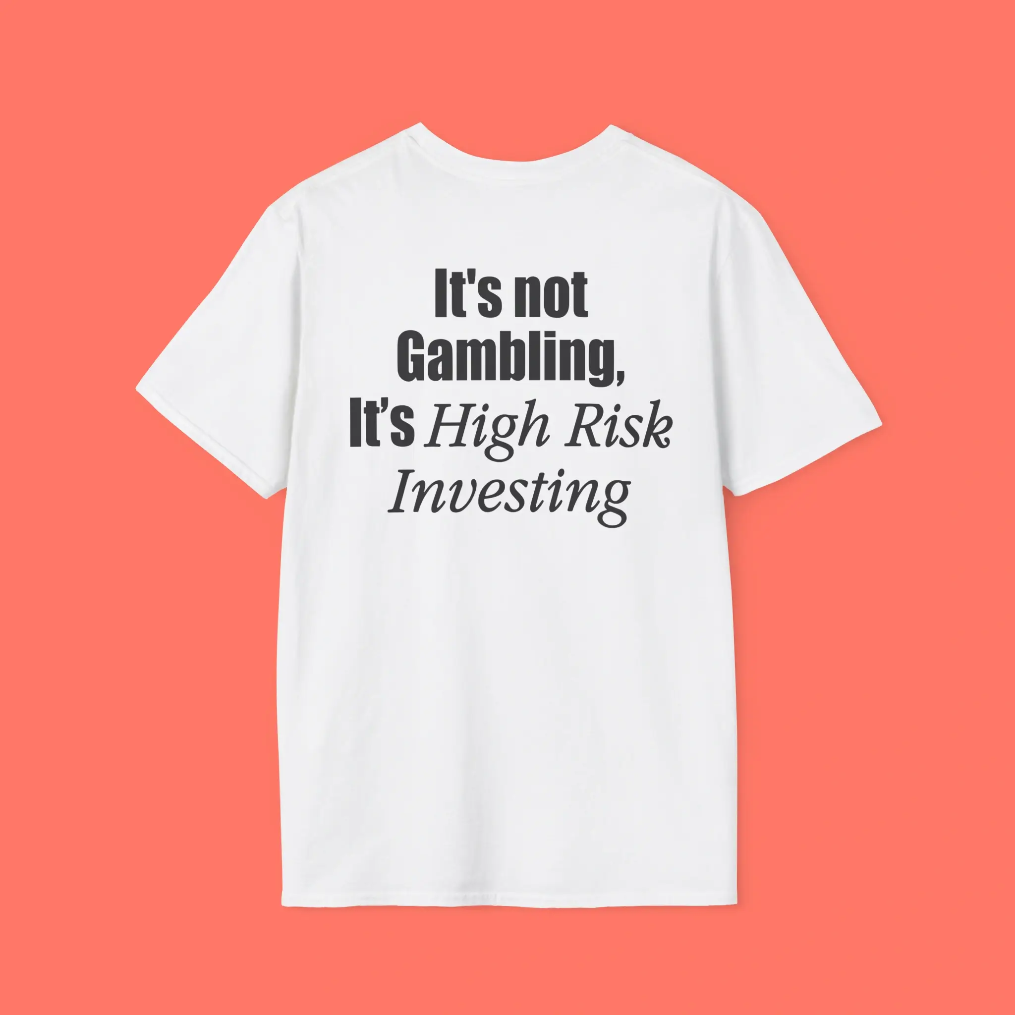 It's-Not-Gambling-It's-High-Risk-Investing-Shirt It's Not Gambling It's High Risk Investing Shirt