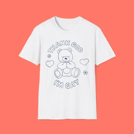 Thank God I'm Gay Teddy Bear Shirt