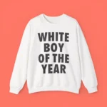 White Boy Of The Year Sweatshirt