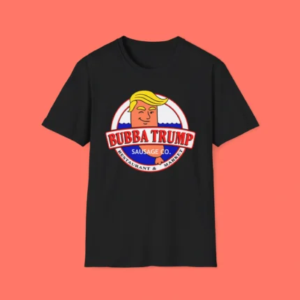 Bubba Trump Sausage Co Shirt