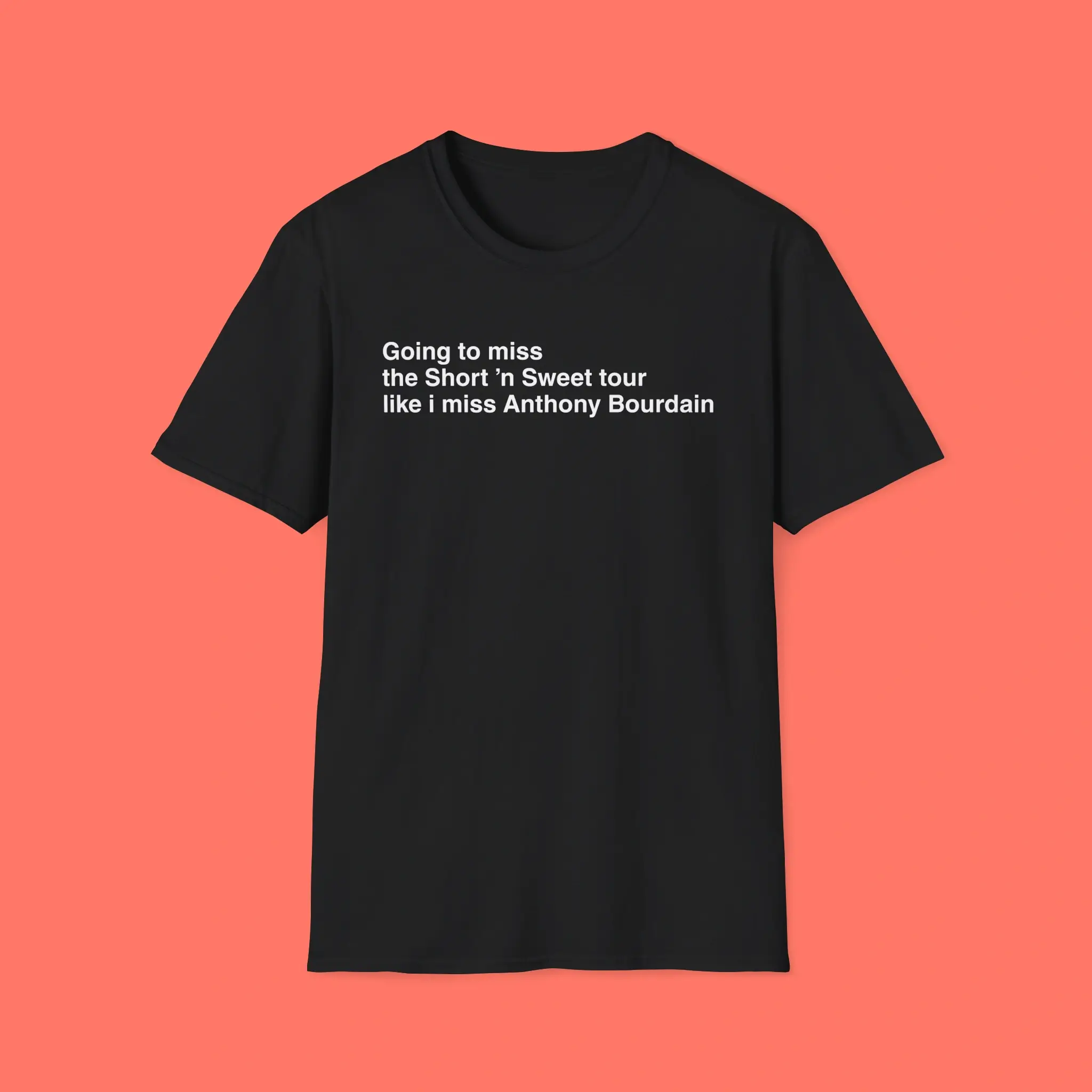 Going-to-miss-the-Short-’n-Sweet-tour-like-I-miss-Anthony-Bourdain-Shirt Going to miss the Short ’n Sweet tour like I miss Anthony Bourdain Shirt