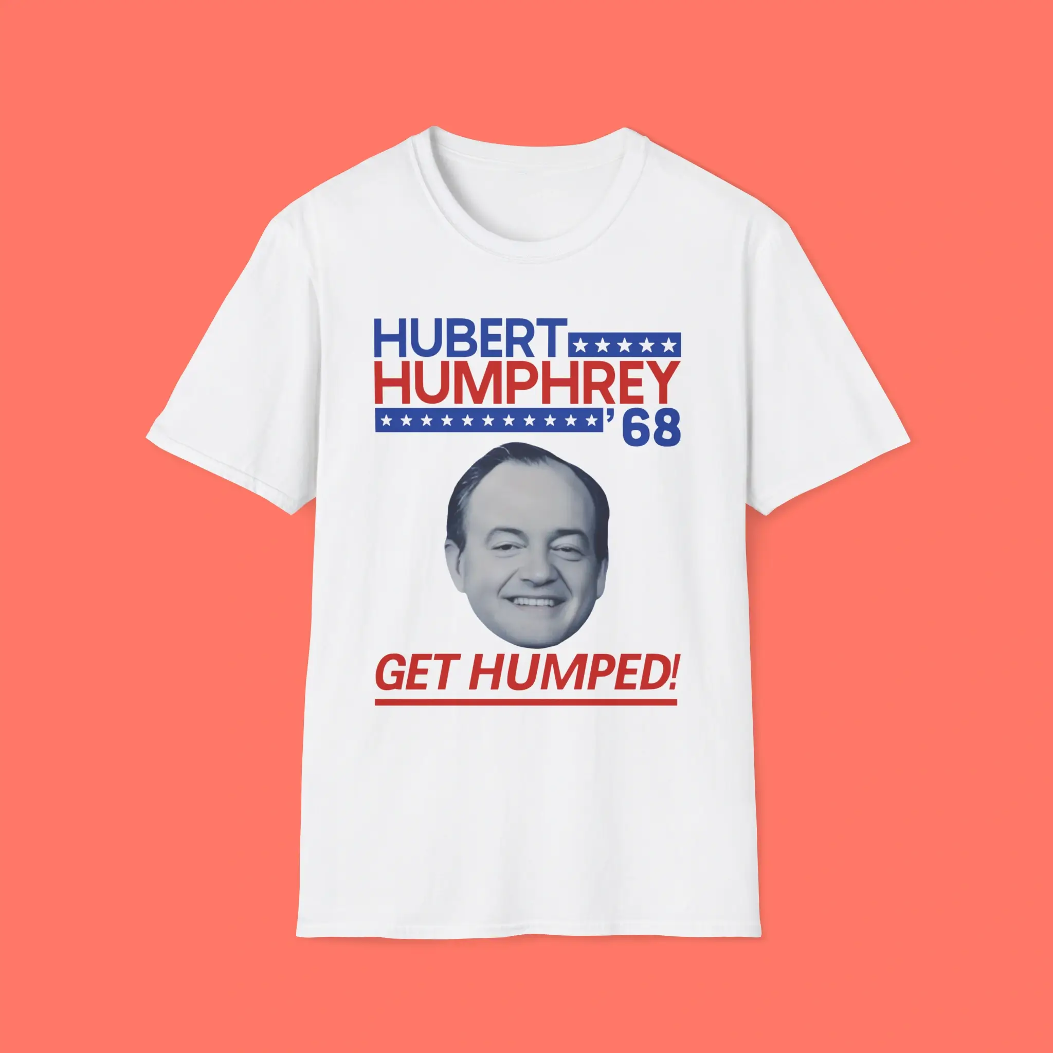 Hubert-Humphrey-68-Get-Humped-Shirt Hubert Humphrey ’68 Get Humped Shirt