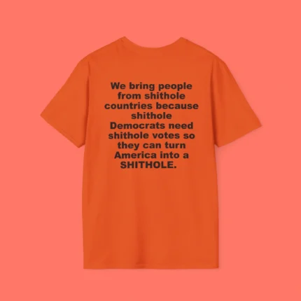 We Bring People From Shithole Countries Shirt