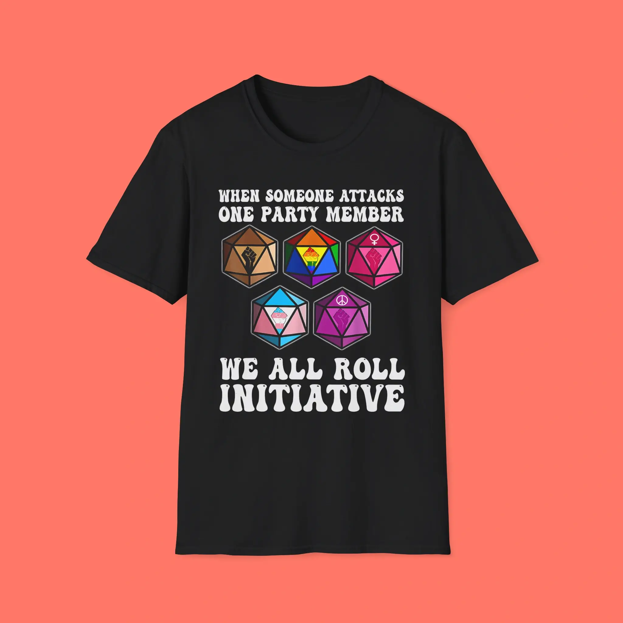 When-Someone-Attacks-One-Party-Member-We-All-Roll-For-Initiative-Shirt When Someone Attacks One Party Member We All Roll For Initiative Shirt