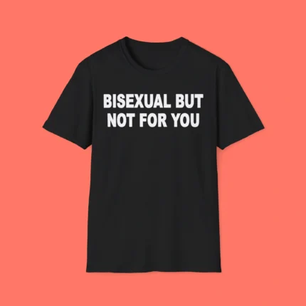 Catherine Mccafferty Bisexual But Not For You Shirt