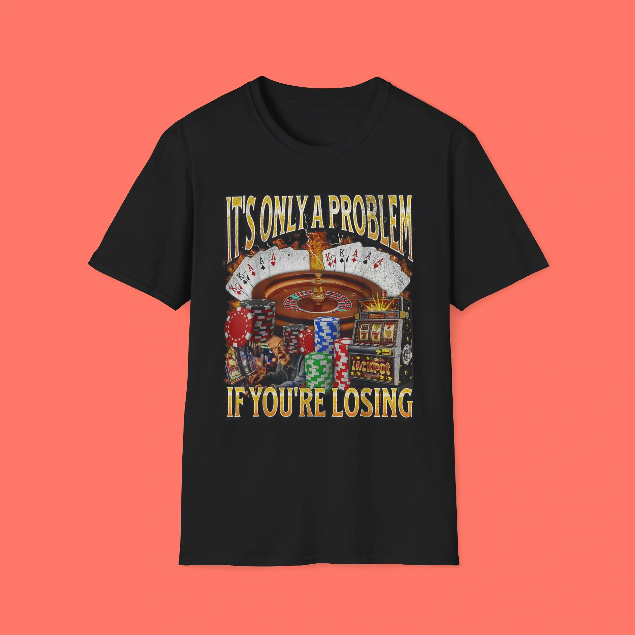 Only-A-Problem-If-You're-Losing-Shirt Only A Problem If You're Losing Shirt
