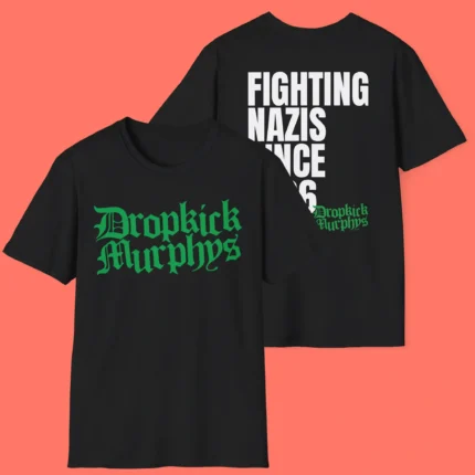 Fighting Nazis Since '96 Dropkick Murphys Shirt