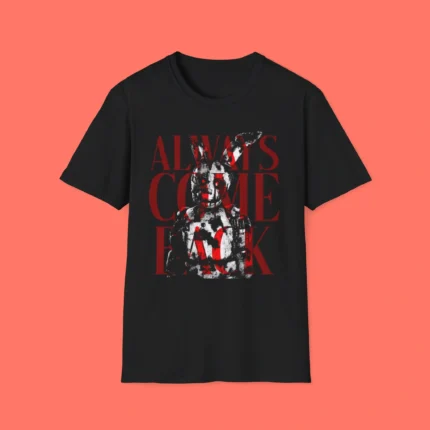 Five Nights at Freddy's Always Come Back Shirt
