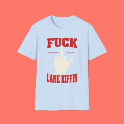Fuck Lane Kiffin From Oxford With Love Shirt