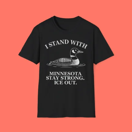 I Stand With Minnesota Stay Strong Ice Out Shirt