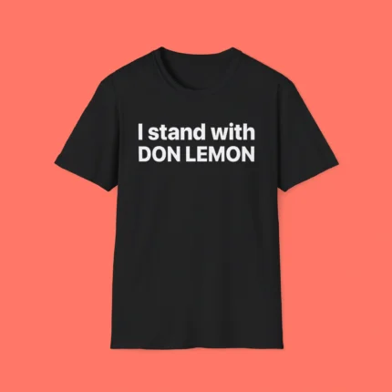 I stand with Don Lemon Shirt
