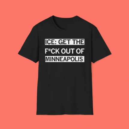 ICE Get the F Out of Minneapolis Shirt