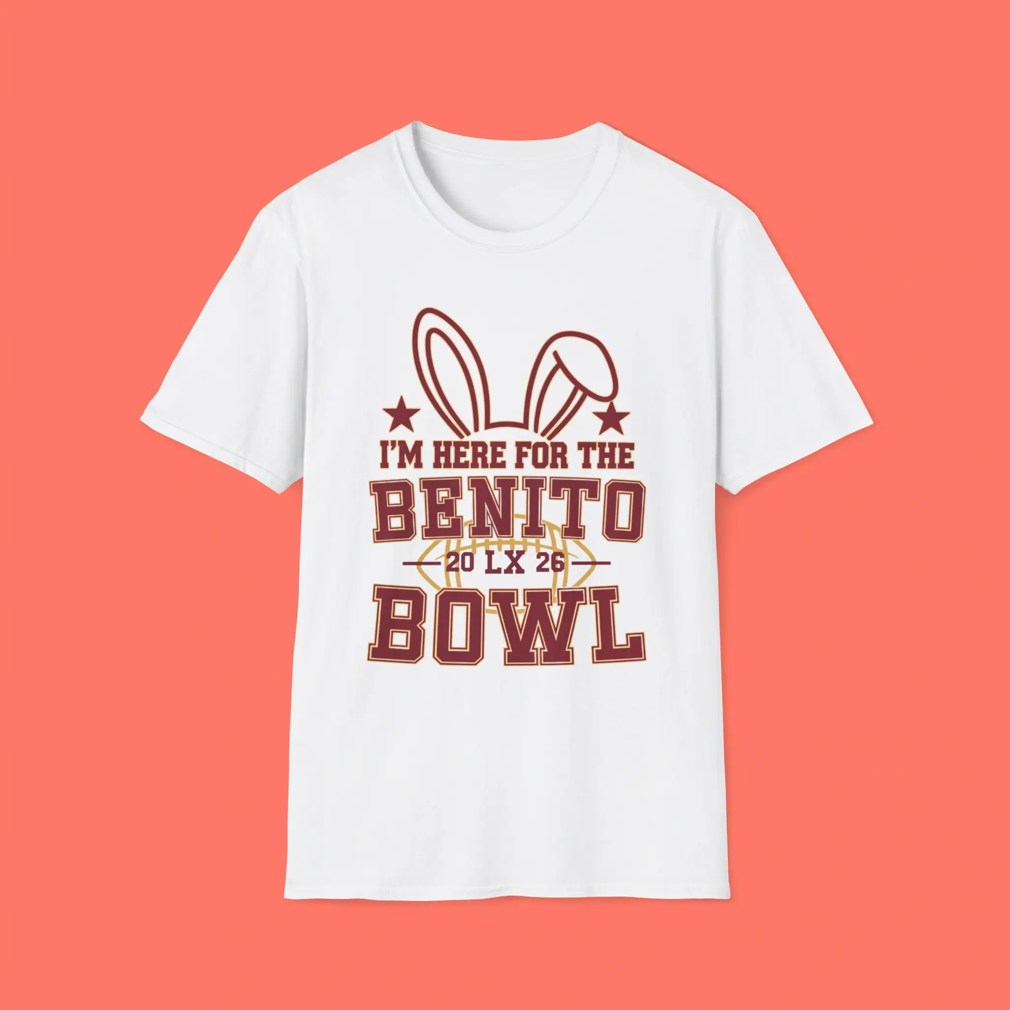 I'm-Here-for-the-Benito-Bowl-Shirt I'm Here for the Benito Bowl Shirt