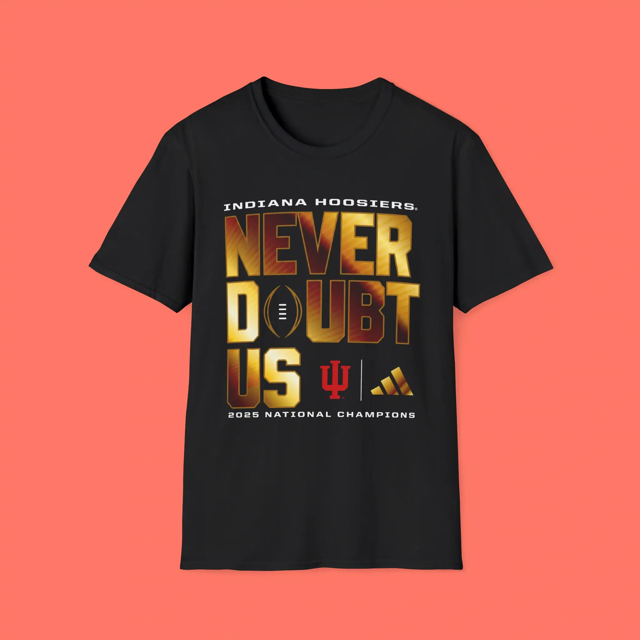 Indiana-Hoosiers-Never-Doubt-Us-2025-National-Champions-Shirt Indiana Hoosiers Never Doubt Us 2025 National Champions Shirt