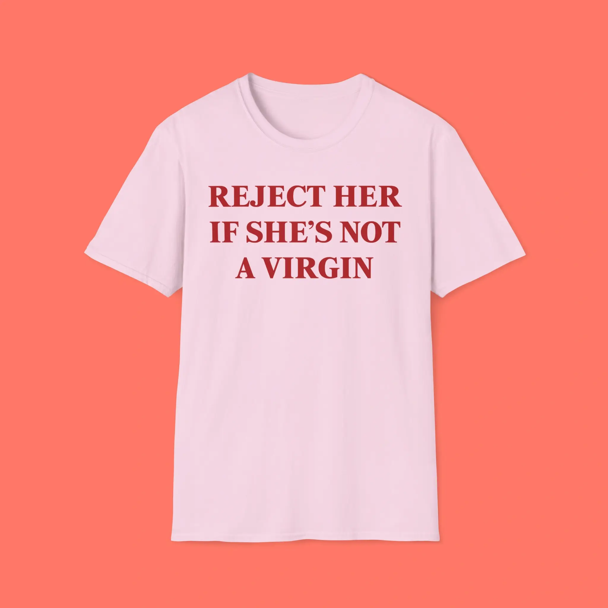 Reject-Her-If-She-is-Not-A-Virgin-Shirt Reject Her If She's Not A Virgin Shirt