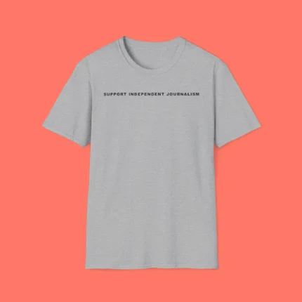 Support Independent Journalism Shirt