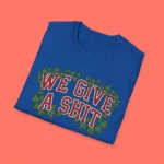 We Give A Shit Folded Shirt