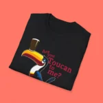 Are You Toucan To Me Folded Shirt