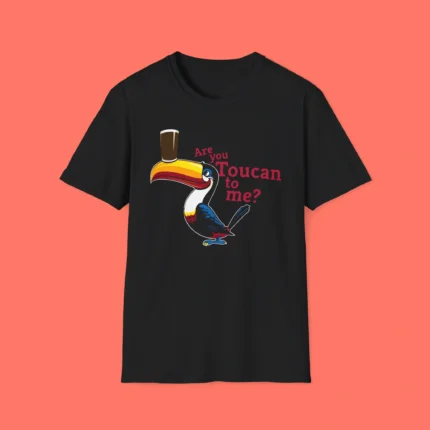 Are You Toucan To Me Shirt